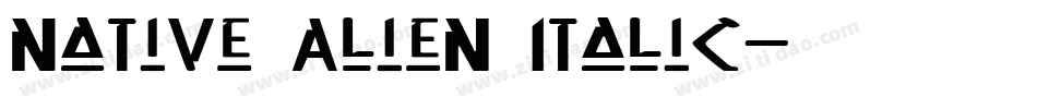 Native Alien Italic字体转换